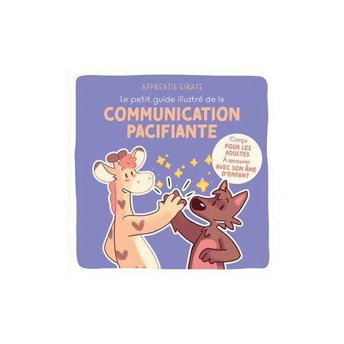 Le Petit Guide Illustré De La Communication Pacifiante