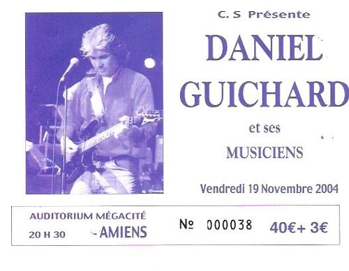 Ancien Billet De Concert Daniel Guichard À Amiens Le Vendredi 19 Novembre 2004