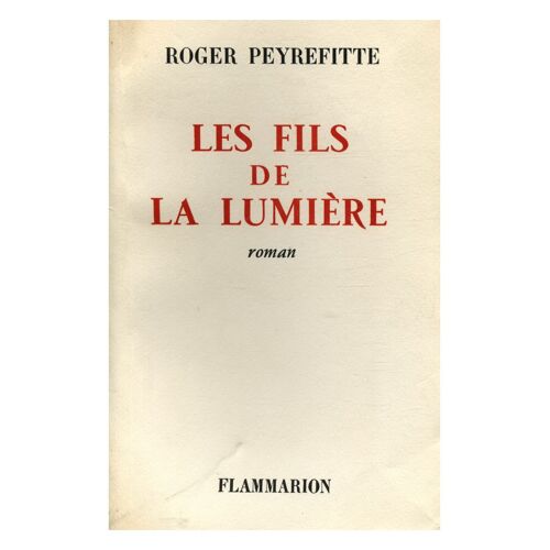 Les Fils De La Lumière / Roger Peyrefitte / Réf11637