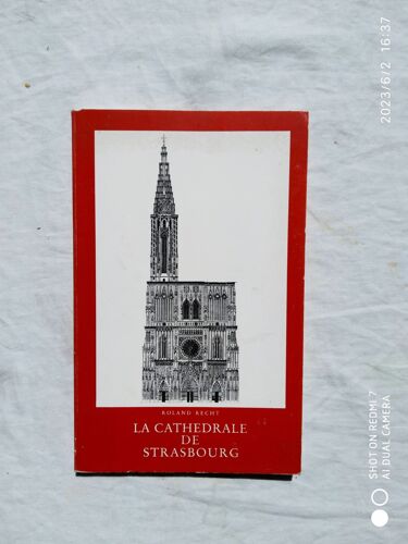 Roland Recht, La Cathédrale De Strasbourg, Editions Müller & Schindler, 1984