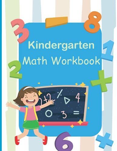 Kindergarten Math Workbook: Math Activity Workbook For Kindergarten And Preschool Kids Learning The Numbers And Basic Math