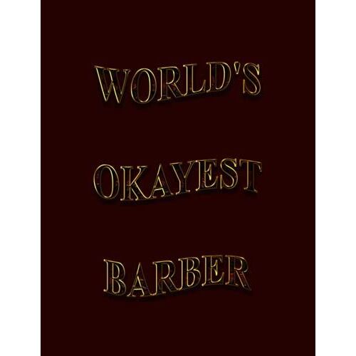 World's Okayest Barber: 2022-2023 Monthly Calendar Planner | Two Year Planner | Daily Weekly Organizer And Appointment Notebook | 24 Months Schedule Agenda Logbook (Gift For Barber)