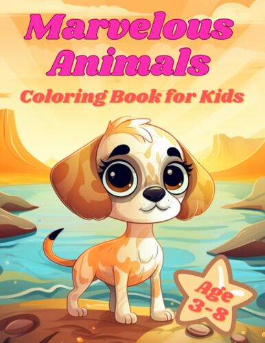 Marvelous Animal Friends Coloring Book: For Kids Age 3-8