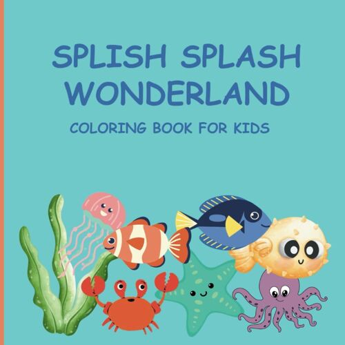 Splish Splash Wonderland Coloring Book For Kids