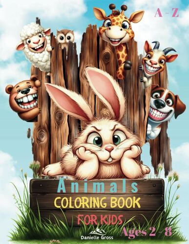 Animals A-Z Coloring Book For Kids: Educational And Easy Colorful Pages With Adorable And Fun Animals From The Jungle, Ocean, Desert, Farm, And More, For Toddlers And Preschoolers, Boys And Girls.