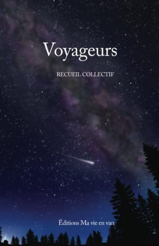 Voyageurs: 35 Histoires Qui Viennent De Loin... (Festival Des Mots Nomades)