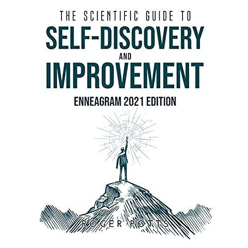 The Scientific Guide To Self Discovery And Improvement