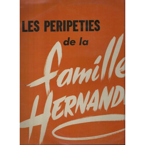 Les Péripéties De La Famille Hernandez -Les Voici, Les Princesses, Madame Julie, Mis Bab-El-Oued, L'assistante Sociale, Le Hold-Up, Le Sousto Des Castagnes, La Lessive, La Pasteque, Les Rapatriés