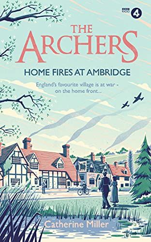 The Archers: Home Fires At Ambridge
