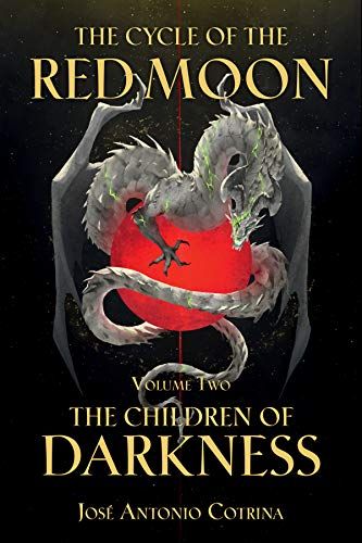 The Cycle Of The Red Moon Volume 2: The Children Of Darkness