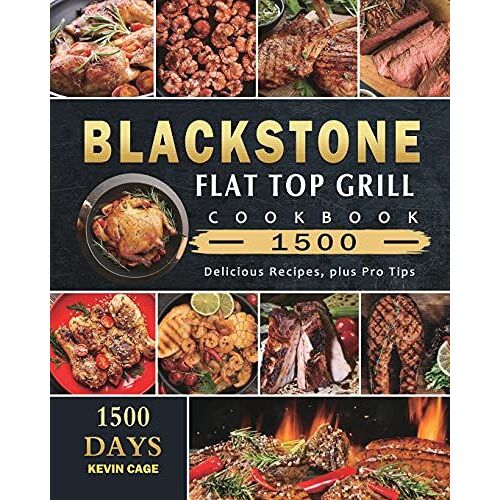 Blackstone Flat Top Grill Cookbook 1500