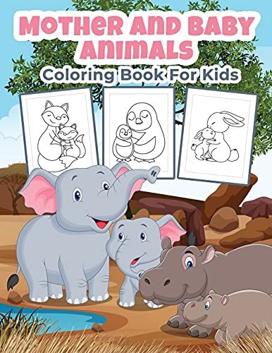 Mother And Baby Animals Coloring Book For Kids