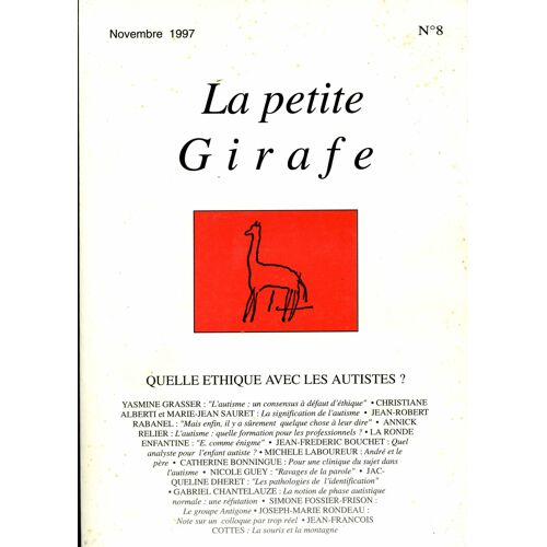  La Petite Girafe : L'enfant Et La Psychanalyse N*8 -Quelle Ethique Avec Les Autistes ?