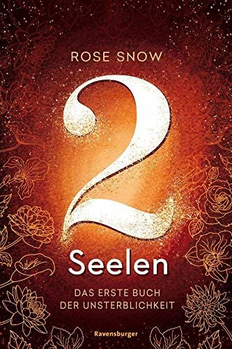 2 Seelen. Das Erste Buch Der Unsterblichkeit