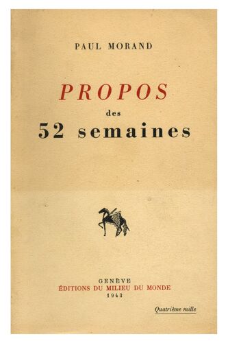 Propos Des 52 Semaines / Morand, Paul / Réf 11370