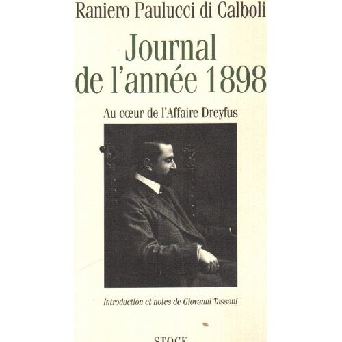 Journal De L'année 1898 - Au Coeur De L'affaire Dreyfus