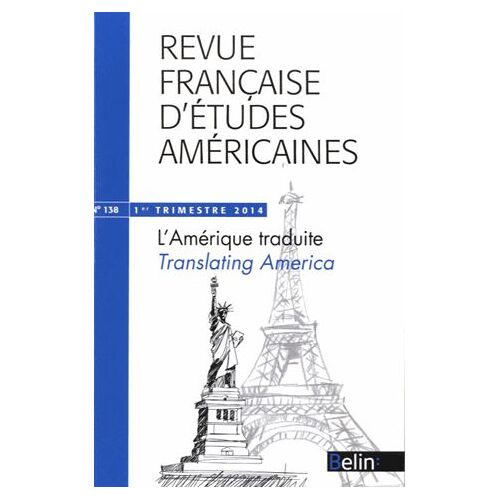 Revue Française D'etudes Américaines N° 138, 1er Trimestre 2014 - L'amérique Traduite