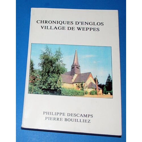 Chroniques D'englos, Village De Weppes
