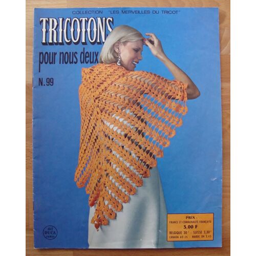 [ Collection " Les Merveilles Du Tricot " ] Tricotons Pour Nous Deux N° 99 ( 3ème Trimestre 1973 )