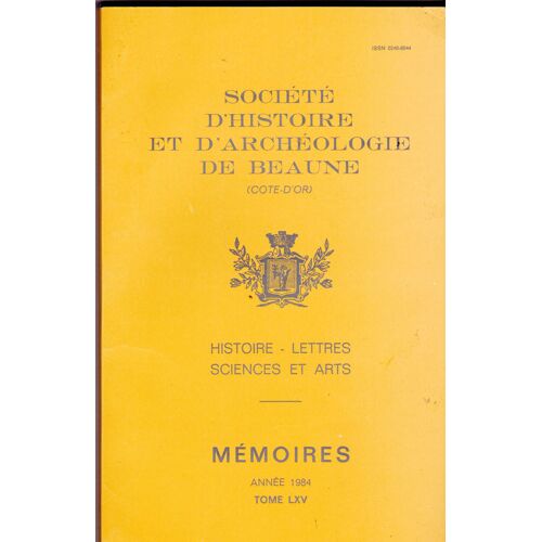 Société D'histoire Et D'archéologie De Beaune-Mémoires- Tome Lxv-1984