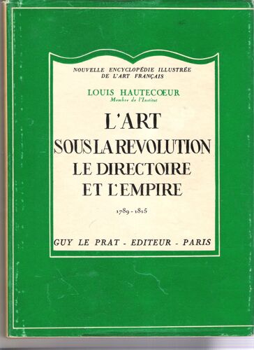 L¿Art Au Xixe Siècle En France. L'art Sous La Révolution, Le Directoire Et L'empire. Epoques Romantique - Napoléon Trois (1815 - 1870)