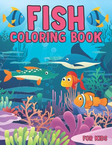 Fish Coloring Book For Kids: Cute Unique For Fish Lover Coloring Activity Book - Fun Simple And Cute Designs