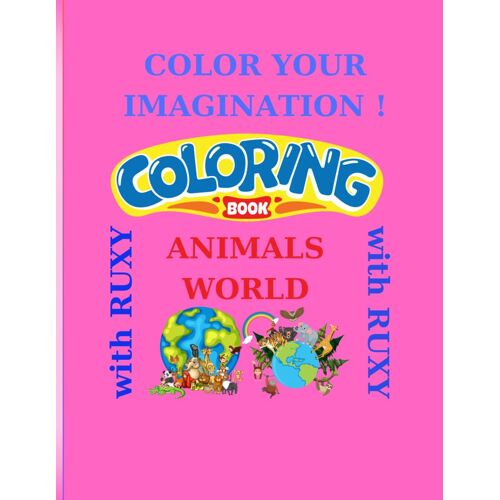 Color Your Imagination ! Ocean Animals !: Book With Interactive And Coloring Activities (Galaxy Of Imagination: Explore And Learn Through The Art Of Drawing With Little Girl Ruxy)