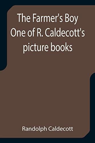 The Farmer's Boy One Of R. Caldecott's Picture Books