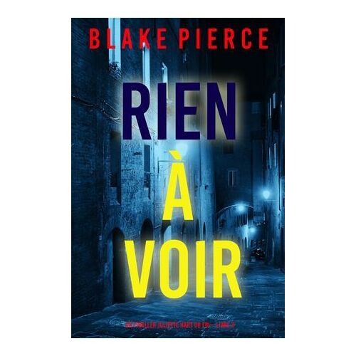 Rien À Voir (Un Thriller Juliette Hart Du Fbi Livre 3)