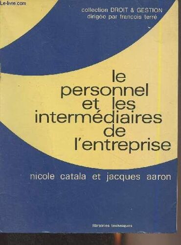 Le Personnel Et Les Intermédiaires De L Entreprise - Collection Droit & Gestion