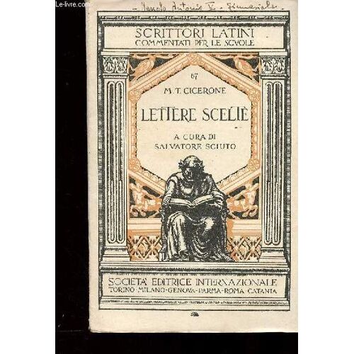Lettere Scelte. A Cura Di Salvatore Sciuto (Collection Scrittori Latini, N°67)