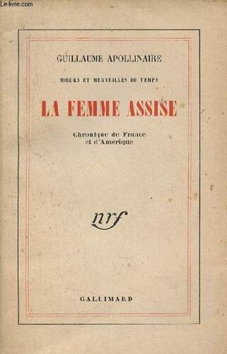 Moeurs Et Merveilles Du Temps - La Femme Assise - Chronique De France Et D Amérique.
