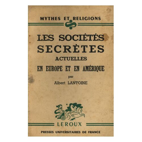 Les Sociétés Secrétes En Europe Et En Amérique / 1940 / Lantoine, A / Réf11231