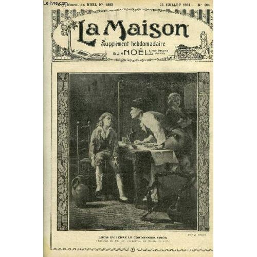 La Maison N° 604 - Le Jardin Après La Pluie Par Henri Lavedan, La Langue Et La Loi Par G. D Azambuja, Euterpe Chez Esculape Par A. Acloque, La Veuve Du Duc D Enghien Par H.A. Dourliac
