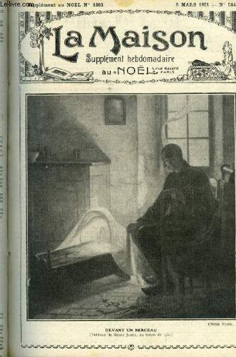 La Maison N° 584 - L Appel, Bébé Grandit (Suite) Par L Abbé Ch. Grimaud, Notions Pratiques De Vie Intérieure (Suite) Par P. Bernardin Menthon
