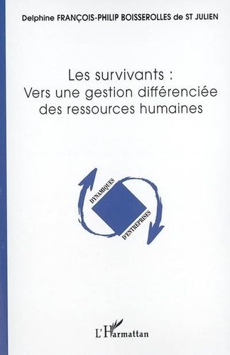 Les Survivants : Vers Une Gestion Différenciée Des Ressources Humaines