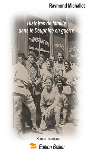 Histoires De Famille Dans Le Dauphiné En Guerre