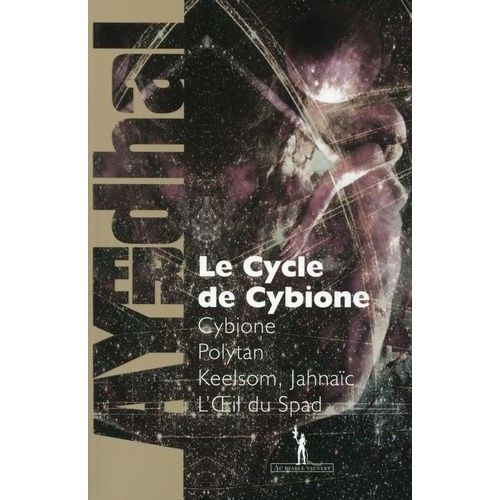 Cybione - Le Cycle De Cybione - Cybione - Polytan - Keelsom, Jahnaïc - L'oeil Du Spad