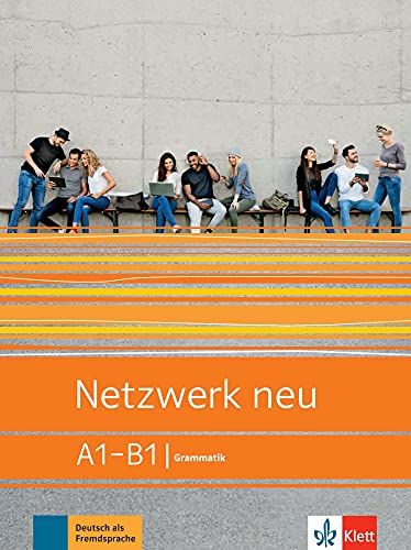 Netzwerk Neu A1-B1. Grammatik