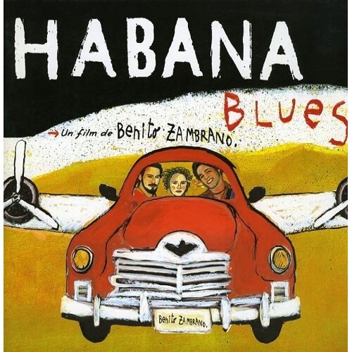 Habana Blues 2005 Hors-Série N° 1 : Dossier Presse/Press Book  Film De Benito Zambrano Avec Alberto Joel Garcia Osorio, Roberto Sanmartín, Yailene Sierra