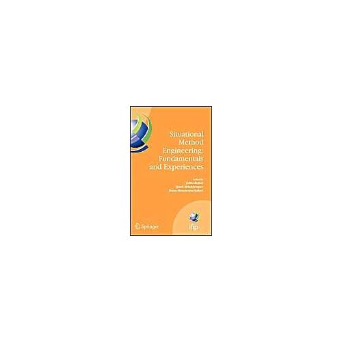 Situational Method Engineering: Fundamentals And Experiences