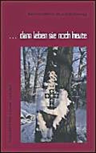 ... Dann Leben Sie Noch Heute