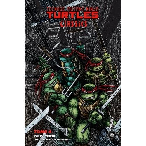 Teenage Mutant Ninja Turtles Classics - Tome 4 - New York, Ville En Guerre