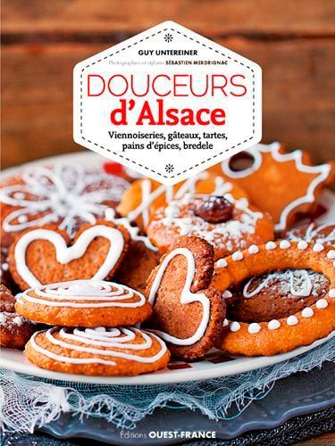 Douceurs D'alsace - Viennoiseries, Gâteaux, Tartes, Pains D'épices, Bredele