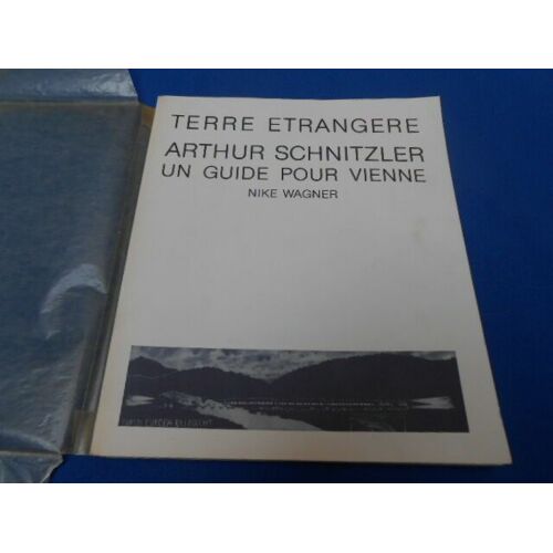 Terre Etrangere. Arthur Schnitzler Un Guide Pour Vienne