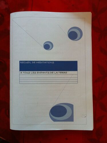 Recueil De Méditations Dédié À Tous Les Enfants De La Terre