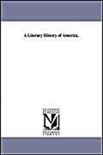 A Literary History Of America,
