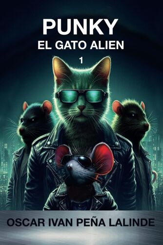 Punky El Gato Alien: Inspirador Libro Para Niños. Libro Infantil Que Destaca Los Valores Como La Perseverancia Y El Trabajo En Equipo.