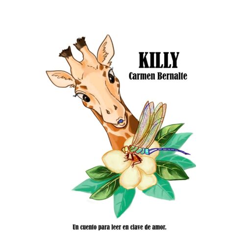 Killy: Un Cuento Para Leer En Clave De Amor