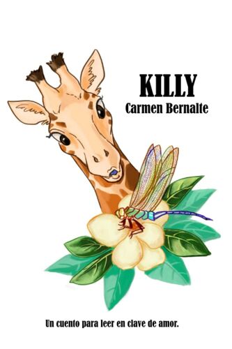 Killy: Un Cuento Para Leer En Clave De Amor